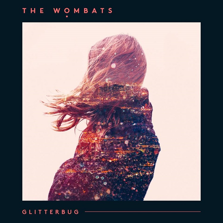 thewombats_glitterbug_popmonitor_2016